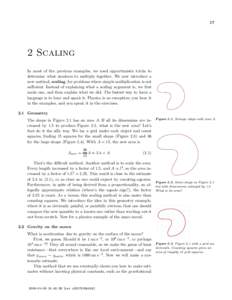 17  2 Scaling In most of the previous examples, we used opportunistic tricks to determine what numbers to multiply together. We now introduce a new method, scaling, for problems where simple multiplication is not
