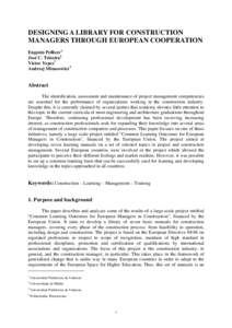 DESIGNING A LIBRARY FOR CONSTRUCTION MANAGERS THROUGH EUROPEAN COOPERATION Eugenio Pellicer1 José C. Teixeira2 Víctor Yepes3 Andrzej Minasowicz4