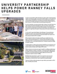 UNIVERSITY PARTNERSHIP HELPS POWER RANNEY FALLS UPGRADES Though the proposed Ranney Falls redevelopment project is still in the planning phase, engineers and employees alike can now see the effect it will have on the sta