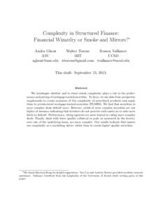 Complexity in Structured Finance: Financial Wizardry or Smoke and Mirrors?˚ Andra Ghent Walter Torous Rossen Valkanov ASU
