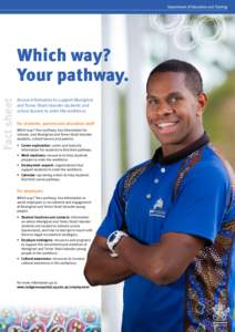 Fact sheet  Which way? Your pathway. Access information to support Aboriginal and Torres Strait Islander students and
