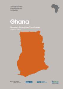 AfricanMedia Development Initiative Ghana Research findings and conclusions