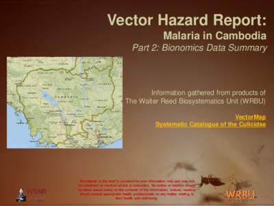 Vector Hazard Report: Malaria in Cambodia Part 2: Bionomics Data Summary Information gathered from products of The Walter Reed Biosystematics Unit (WRBU)