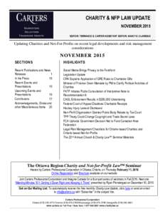 CHARITY & NFP LAW UPDATE NOVEMBER 2015 EDITOR: TERRANCE S. CARTER ASSISTANT EDITOR: NANCY E. CLARIDGE Updating Charities and Not-For-Profits on recent legal developments and risk management considerations