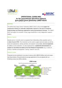 OPERATIONAL GUIDELINES for the Lignocellulosic Biorefinery Network Early Stage Career Fellowship (LBNET-ESCF) Summary The LBNet Early Stage Career Fellowship (LBNET-ESCF) will provide support for researchers wishing to u