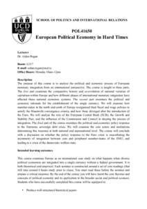 SCHOOL OF POLITICS AND INTERNATIONAL RELATIONS  POL41650 European Political Economy in Hard Times Lecturer