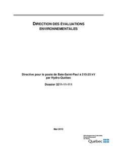 DIRECTION DES ÉVALUATIONS ENVIRONNEMENTALES Directive pour le poste de Baie-Saint-Paul à [removed]kV par Hydro-Québec Dossier[removed]