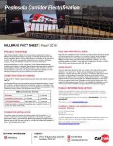 MILLBRAE FACT SHEET | March 2018 PROJECT OVERVIEW POLE AND WIRE INSTALLATION  Over the last decade, Caltrain has experienced a substantial increase in