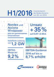 H1Zwischenbericht des Nordex-Konzerns zum 30. Juni 2016