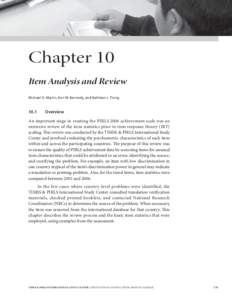 Chapter 10 Item Analysis and Review Michael O. Martin, Ann M. Kennedy, and Kathleen L. Trong 10.1