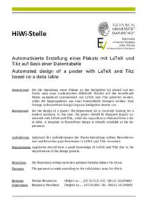 HiWi-Stelle  Automatisierte Erstellung eines Plakats mit LaTeX und Tikz auf Basis einer Datentabelle Automated design of a poster with LaTeX and Tikz based on a data table