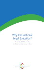 Why Transnational Legal Education? Pillard, Biondi, Igra, Rittich, Sornarajah, Werro  Center for Transnational Legal Studies