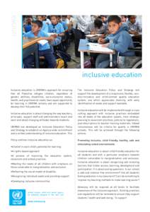 unrwa  inclusive education Inclusive education is UNRWA’s approach for ensuring that all Palestine refugee children, regardless of gender, abilities, disabilities, socio-economic status,