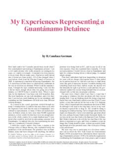 My Experiences Representing a Guantánamo Detainee by H. Candace Gorman  How hard could it be? I actually uttered those words when I