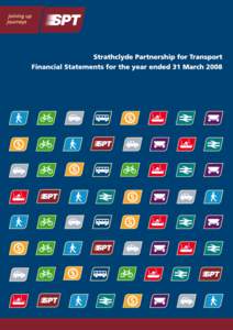 Strathclyde Partnership for Transport Financial Statements for the year ended 31 March 2008 Contents  Members of the Partnership (as at 31 March 2008)