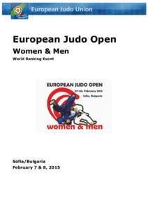 European Judo Open Women & Men World Ranking Event Sofia/Bulgaria February 7 & 8, 2015