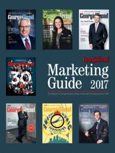 Marketing Guide 2017 The Magazine of Georgia Business, Politics & Economic Development Since 1985 Delivering Value