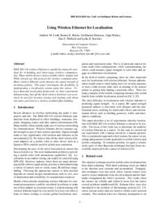 2002 IEEE/RJS Int. Conf. on Intelligent Robots and Systems  Using Wireless Ethernet for Localization Andrew M. Ladd, Kostas E. Bekris, Guillaume Marceau, Algis Rudys, Dan S. Wallach and Lydia E. Kavraki Department of Com