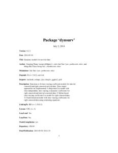 Package ‘dynsurv’ July 2, 2014 Version 0.2-2 Date 2014-05-01 Title Dynamic models for survival data Author Xiaojing Wang <wangxj03@gmail.com>,Jun Yan <jun.yan@uconn.edu>, and