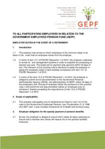 TO ALL PARTICIPATING EMPLOYERS IN RELATION TO THE GOVERNMENT EMPLOYEES PENSION FUND (GEPF) EMPLOYER DUTIES IN THE EVENT OF A RETIREMENT 1.  Introduction