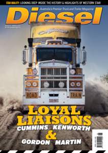 STAR QUALITY: LOOKING DEEP INSIDE THE HISTORY & HIGHLIGHTS OF WESTERN STAR  MARCH - APRIL 2013 $7.50 including GST  Engine Development