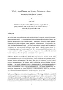Velocity-based Storage and Stowage Decisions in a Semiautomated Fulfillment System by Rong Yuan Submitted to the Sloan School of Management on July 19, 2016 in partial fulfillment of the requirements for the degree of Do