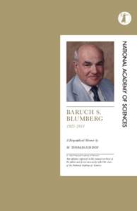Baruch S. Blumberg[removed]A Biographical Memoir by W. Thomas London © 2014 National Academy of Sciences
