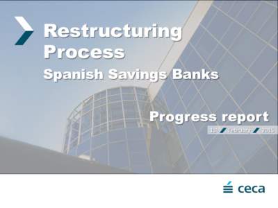 Restructuring Process Spanish Savings Banks Progress report 13th