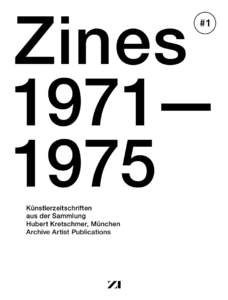 Zines 1971— 1975 # 1  Künstlerzeitschriften