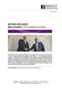 FebruaryRUSSIA-BELARUS RELATIONS | IT’S COMPLICATED!  The Eurasian Economic Union (EAEU) set to integrate four former soviet economies