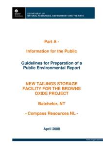 Part A Information for the Public Guidelines for Preparation of a Public Environmental Report NEW TAILINGS STORAGE FACILITY FOR THE BROWNS