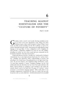 6 TEACHIN G AGAINS T ESSENTIALISM AND THE ‘‘CULTURE O F P OVERTY’’ Paul C. Gorski