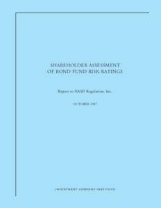 Shareholder Assessment of Bond Fund Risk Ratings Report to NASD Regulation, Inc.  October 1997