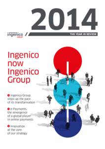 2014 THE YEAR IN REVIEW Ingenico now Ingenico
