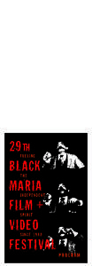 BM 29 program cover:BM 28 program cover-vert:23 PM Page 1  DEPARTMENT OF MEDIA ARTS BLACK MARIA FILM FESTIVAL C/O