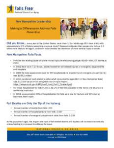 New Hampshire Leadership Making a Difference to Address Falls Prevention Did you Know… every year in the United States, more than 1/3 of adults age 65+ have a fall, with approximately 1/5 of fallers sustaining a seriou