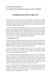 1  PETER MAIR / SUBMISSION TO: ACT INDEPENDENT COMPETITION AND REGULATORY COMMISSION  FUNDING RACING IN THE ACT