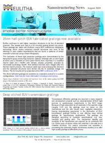 Nanostructuring News  August 2010 25nm half-pitch EUV fabricated gratings now available Eulitha continues to add higher resolution structures to its line of standard