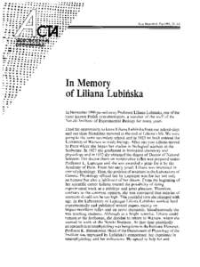 In Memory of Liliana Lubinska In November 1990 passed away Professor Liliana Lubinska, one of the most known Polish neurobiologists, a member of the staff of the Nencki Institute of Experimental Biology for many years. I
