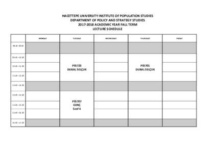 HACETTEPE UNIVERSITY INSTITUTE OF POPULATION STUDIES DEPARTMENT OF POLICY AND STRATEGY STUDIESACADEMIC YEAR FALL TERM LECTURE SCHEDULE MONDAY