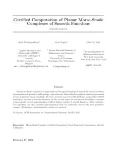 Certified Computation of Planar Morse-Smale Complexes of Smooth Functions (extended abstract) Amit Chattopadhyay1