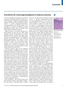 Comment  In The Lancet, John Bissler and colleagues1 report the first randomised, double-blind, placebo-controlled, phase 3 trial of everolimus, an inhibitor of mammalian target of rapamycin (mTOR), in patients with tube