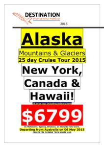 2015  Alaska Mountains & Glaciers 25 day Cruise Tour 2015