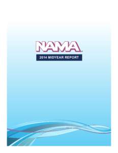 2014 MIDYEAR REPORT  INTRODUCTION. This midyear report outlines NAMA’s key actions and outcomes for the first half ofThe comprehensive highlights align with the strategic goals of Advocacy, Education, Informati