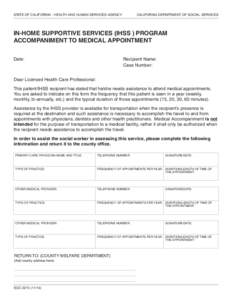 STATE OF CALIFORNIA - HEALTH AND HUMAN SERVICES AGENCY  CALIFORNIA DEPARTMENT OF SOCIAL SERVICES IN-HOME SUPPORTIVE SERVICES (IHSS ) PROGRAM ACCOMPANIMENT TO MEDICAL APPOINTMENT
