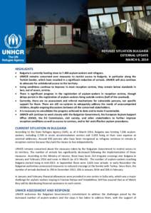 REFUGEE SITUATION BULGARIA EXTERNAL UPDATE MARCH 6, 2014 HIGHLIGHTS  