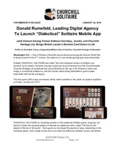 FOR IMMEDIATE RELEASE  JANUARY 22, 2016 Donald Rumsfeld, Leading Digital Agency To Launch “Diabolical” Solitaire Mobile App