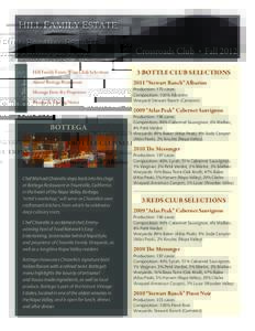 Crossroads Club In This Issue Hill Family Estate Wine Club Selections About Bottega Restaurant Message from the Proprietor