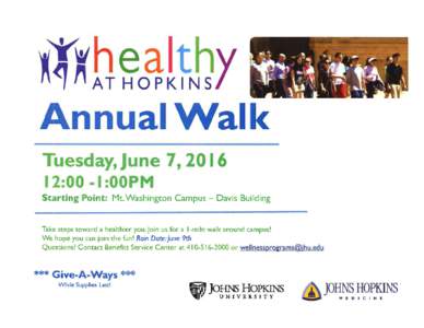 al uesday, June 7, :00 -I :OOPM Starting Point: Mt. Washington Campus - Davis Building  Take steps toward a healthier you. Join us for a I-mile walk around campus!