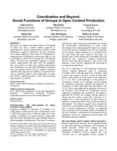 Coordination and Beyond: Social Functions of Groups in Open Content Production Andrea Forte Drexel University 